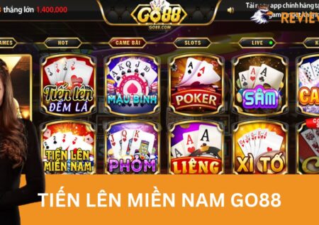 Tiến Lên Miền Nam Go88 – Game Giải Trí Quốc Dân Trong Làng Cá Cược