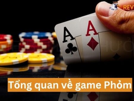 Bí Quyết Chơi Phỏm Tránh “Cháy” Đơn Giản