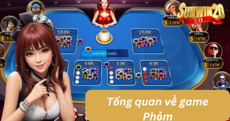 Tổng quan về game Phỏm