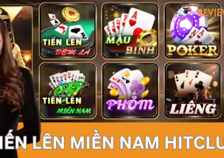 Tiến Lên Miền Nam Hitclub – Cách Chơi San Bằng Mọi Đối Thủ